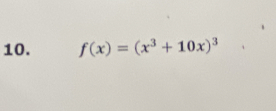 f(x)=(x^3+10x)^3