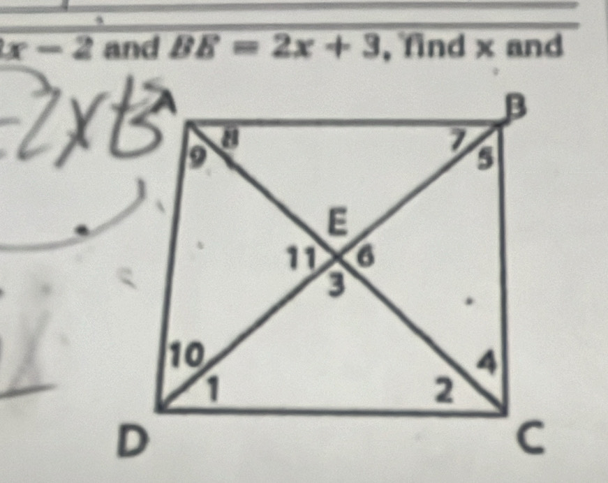 x-2 and BE=2x+3 , find x and