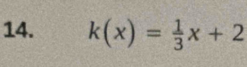 k(x)= 1/3 x+2