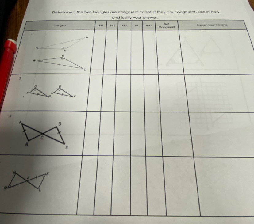 Determine if the two triangles are congruent or not. If they are congruent, select how 
3