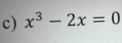 x^3-2x=0