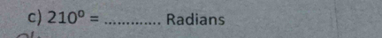 210^0= _Radians