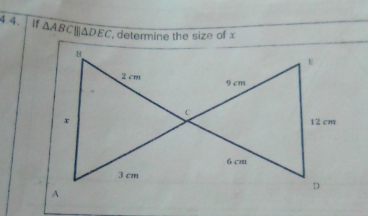 If △ ABC|||△ DEC , determine the size of x