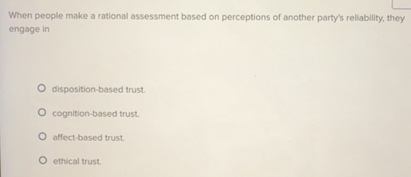 Solved: When people make a rational assessment based on perceptions of ...