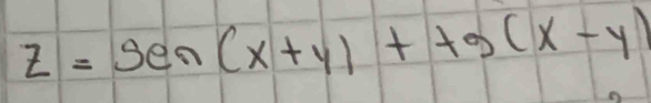 Z=sen(x+y)+tg(x-y)