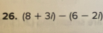 (8+3i)-(6-2i)