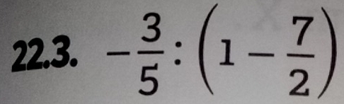 - 3/5 :(1- 7/2 )