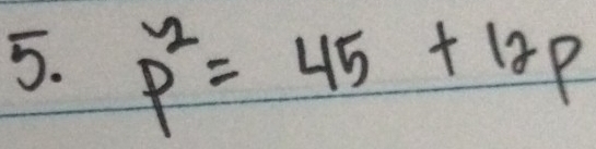 p^2=45+12p