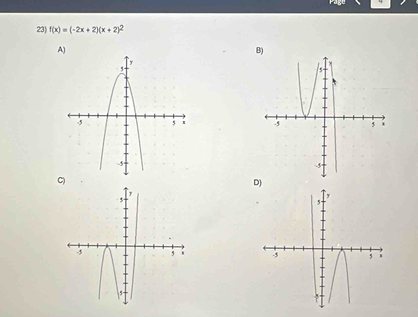 Page 4 
23) f(x)=(-2x+2)(x+2)^2
A 
B