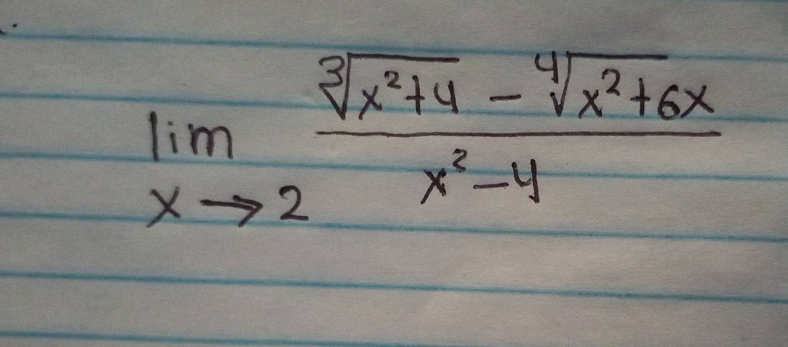 limlimits _xto 2 (sqrt[3](x^2+4)-sqrt[4](x^2+6x))/x^2-4 