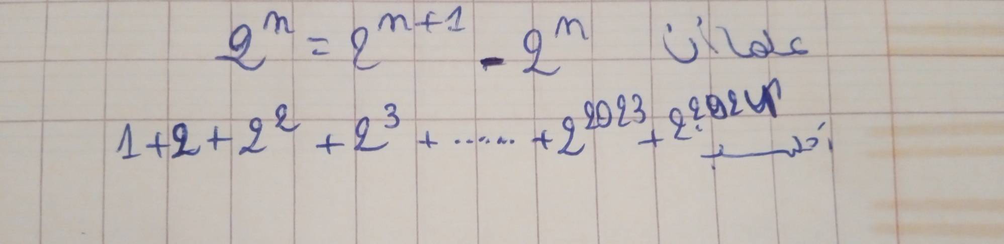 2^n=2^(n+1)-2^n
ULac
1+2+2^2+2^3+......+2^(2023)+2^(2022412^201)