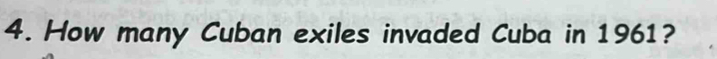 How many Cuban exiles invaded Cuba in 1961?