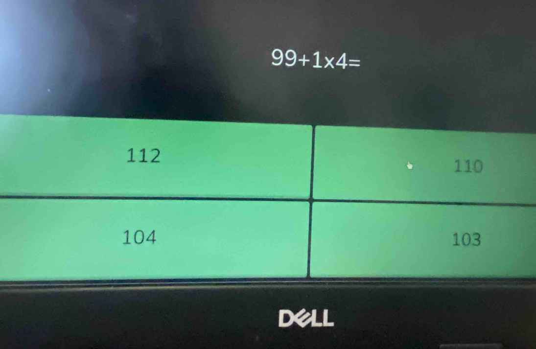 99+1* 4=
Dell