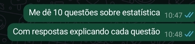 Me dê 10 questões sobre estatística 10:47
Com respostas explicando cada questão 10:48