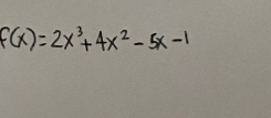 f(x)=2x^3+4x^2-5x-1