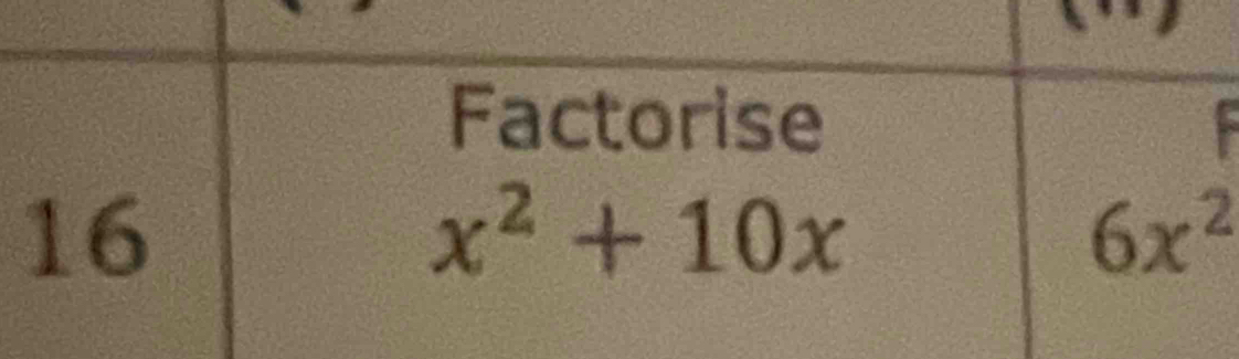 Factorise
16
x^2+10x
6x^2