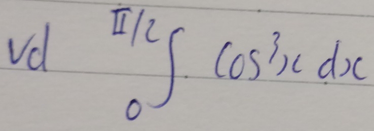 vd π /2∈t cos^3xdx