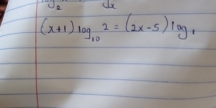 v_2 m=(1,m/s) ux
(x+1)log _102=(2x-5)log _1