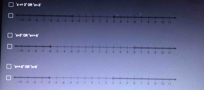 ''x>=3'' OR^xx
'x>3'' OR x
x OR 'x>6°