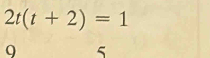 2t(t+2)=1
9
5