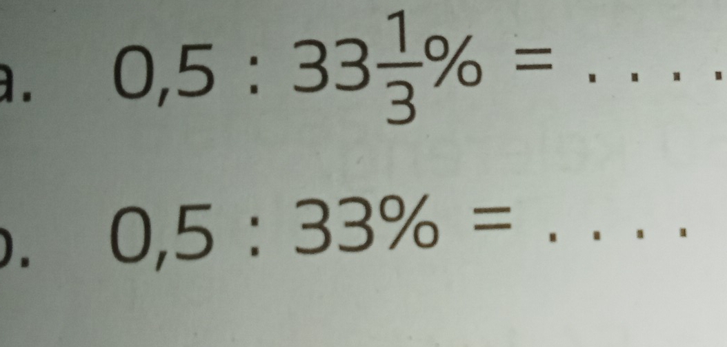 0,5:33 1/3 % =... _ 
□  □  
). 0,5:33% = ^ _ □ 