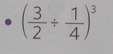 ( 3/2 /  1/4 )^3