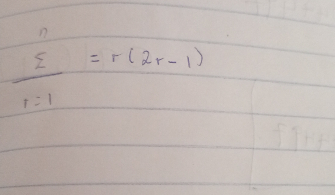 sumlimits _(r=1)^n=r(2r-1)