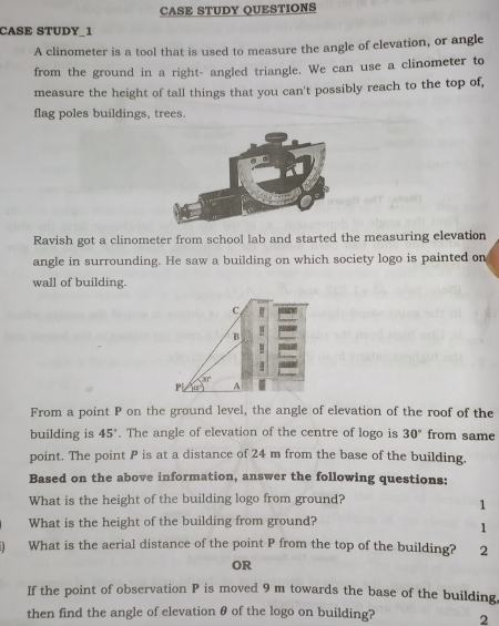 Solved: CASE STUDY QUESTIONS CASE STUDY_1 A clinometer is a tool that ...