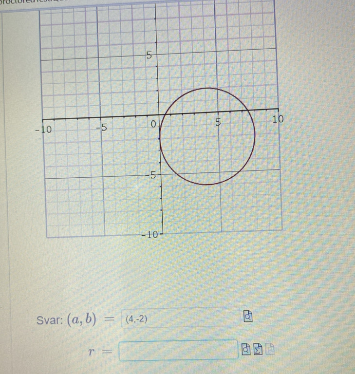 Svar: (a,b)= (4,-2)
r=