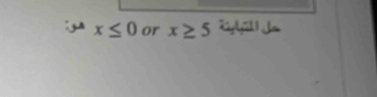 x≤ 0 or x≥ 5 Sgbüll de