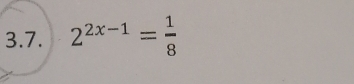 2^(2x-1)= 1/8 