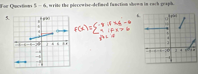 For Questions 5-6 , write the piecewise-defined function shown in each graph.
5
6.