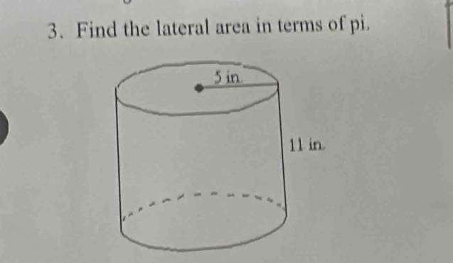 Find the lateral area in terms of pi.