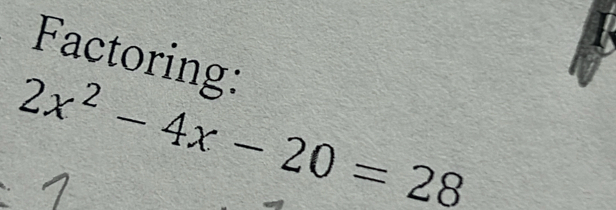 Factoring:
2x^2-4x-20=28