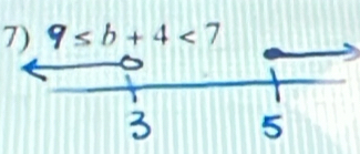 9≤ b+4<7</tex>