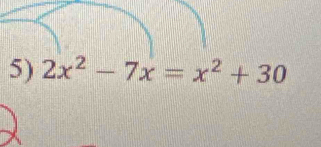 2x^2-7x=x^2+30