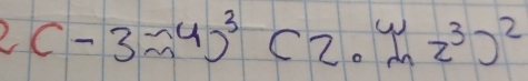 2(-3approx 4)^3(2· 4^42^3)^2