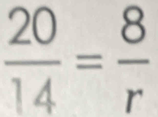  20/14 = 8/r 