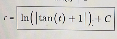 r=ln (|tan (t)+1|)+C