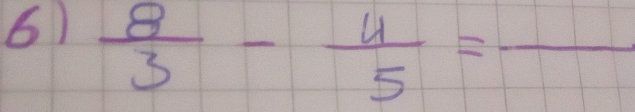  8/3 - 4/5 =frac 