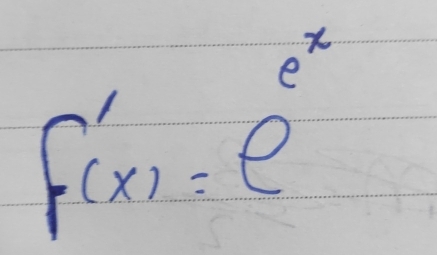 f'(x)=e^(e^e^x)