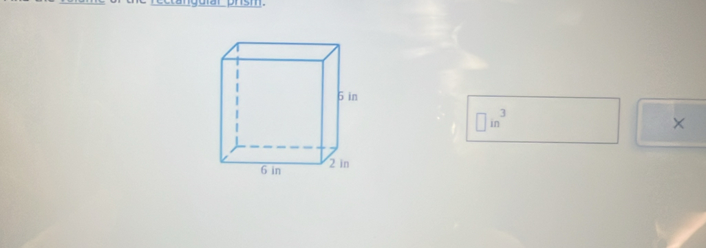 nguiar prism.
□ in^3
×