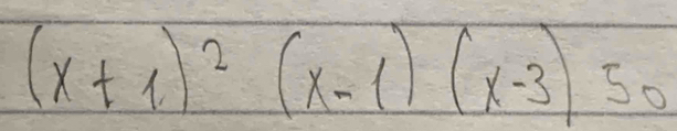 (x+1)^2(x-1)(x-3)50