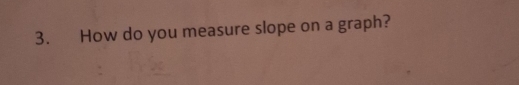 How do you measure slope on a graph?