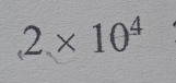 2* 10^4