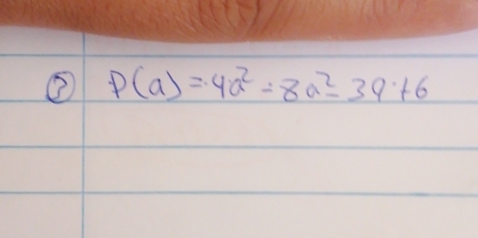 P(a)=4a^2-8a^2-39+6