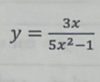 y= 3x/5x^2-1 