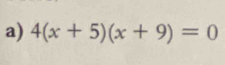 4(x+5)(x+9)=0