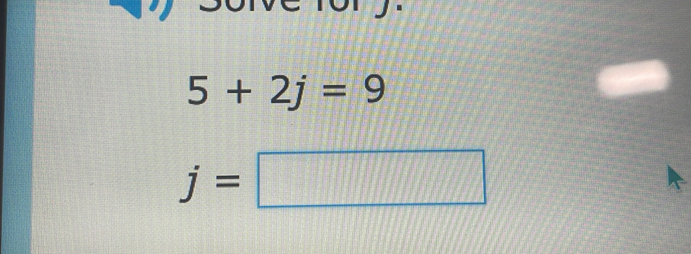 5+2j=9
j=□