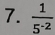  1/5^(-2) 